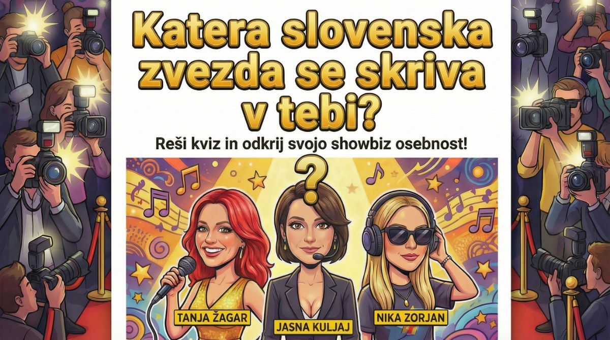 katera slovenska zvezdnica si: Tanja Žagar, Jasna Kuljaj, Nika Zorjan showbiz osebnost.