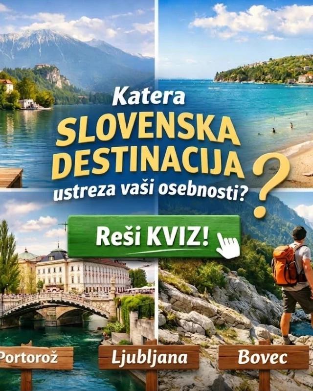 KVIZ: Katera slovenska destinacija ustreza tvoji osebnosti? Reši zabaven kviz